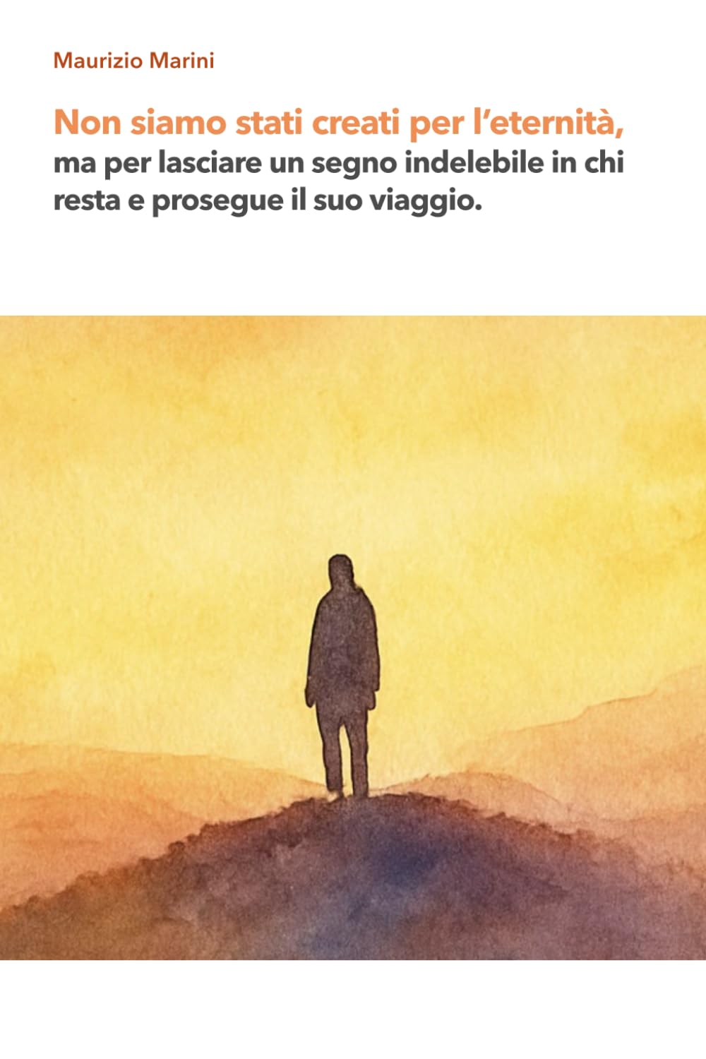 Non siamo stati creati per l’eternità