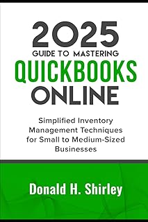 2025 Guide to Mastering QuickBooks Online: Simplified Inventory Management Techniques for Small to Medium-Sized Businesses