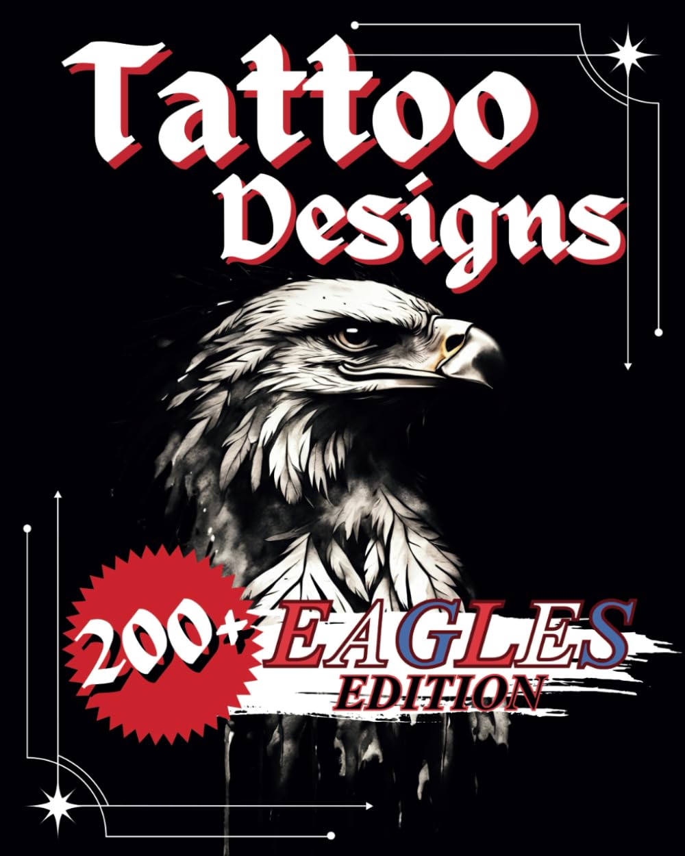 Tattoo Designs: 200+ Eagle Designs Tattoos From Around The World In Mixed Styles
