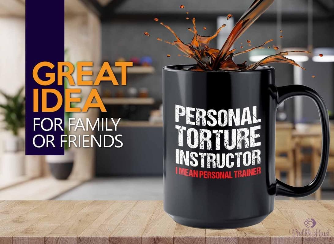 Bubble Hugs Personal Trainer Coffee Mug 15oz Black - Personal torture instructor - Fitness Instructor, Workout Coach, Exercise Lover, Cardio Lover, Gym Coach