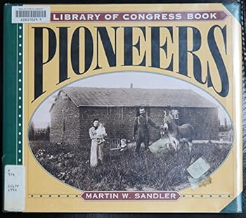 Pioneers (Library of Congress Classics)