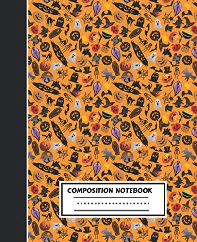 Composition Notebook: Primary Story Journal Composition Book Grade Level k-2 | Halloween Party Gifts For Kids | Draw And Write | Halloween Notebook For School | 7.5 x 9.25 * 120