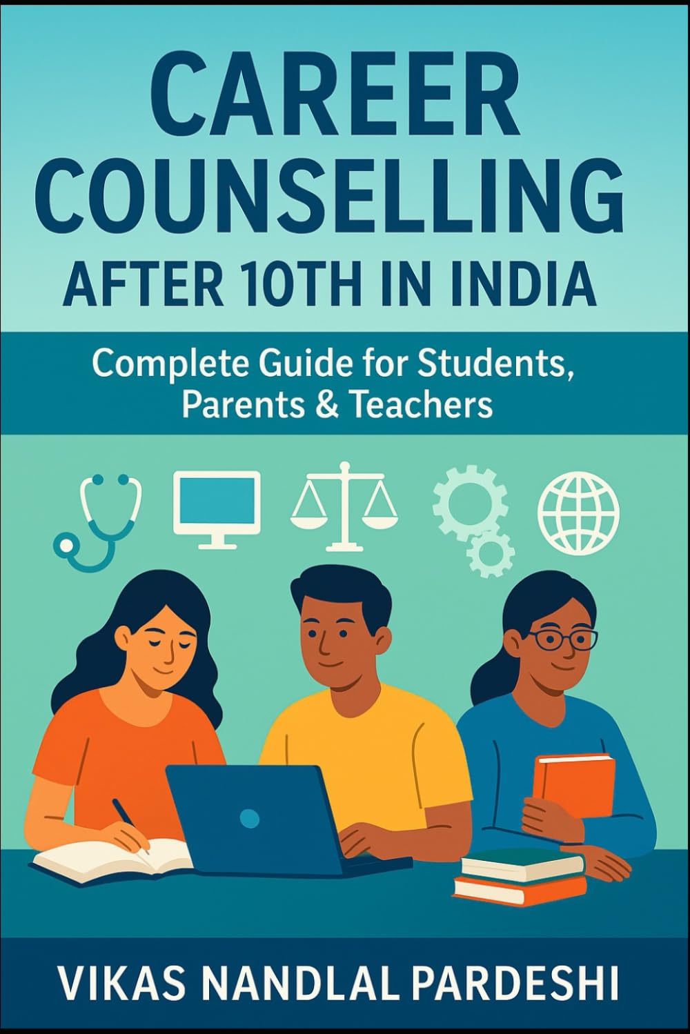 Career Counselling After 10th in India: Complete Guide for Students, Parents & Teachers