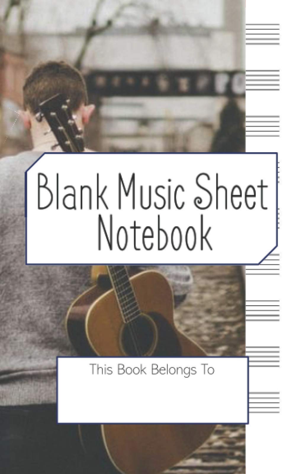 Blank Music Sheet Notebook: Music Manuscript Paper, Staff Paper, Music Notebook, 8x5, 100 pages, Music Composition Books, Guitar 4