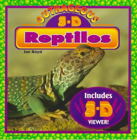 3-D Outrageous Reptiles 0816741425 Book Cover