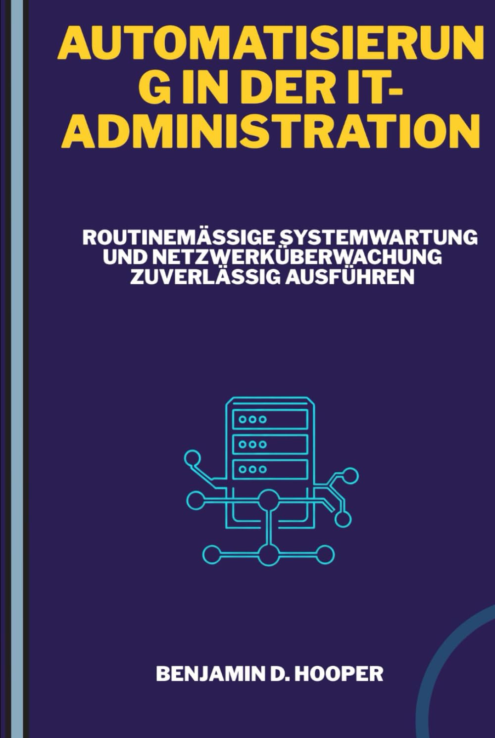 Automatisierung in der IT-Administration: Routinemäßige Systemwartung und Netzwerküberwachung zuverlässig ausführen