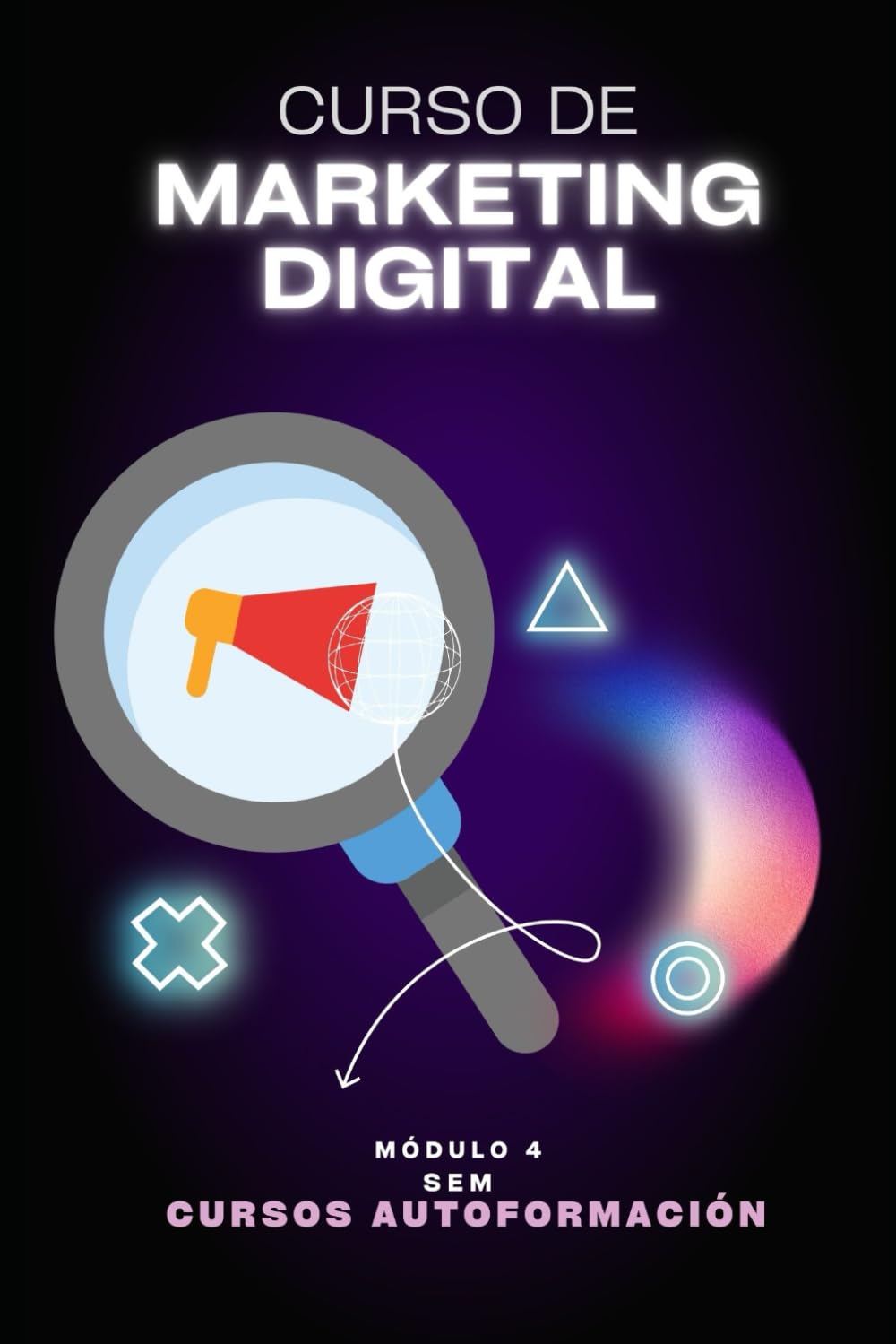 Curso de Marketing: Módulo 4 – SEM (Curso de Marketing Digital) (Spanish Edition)