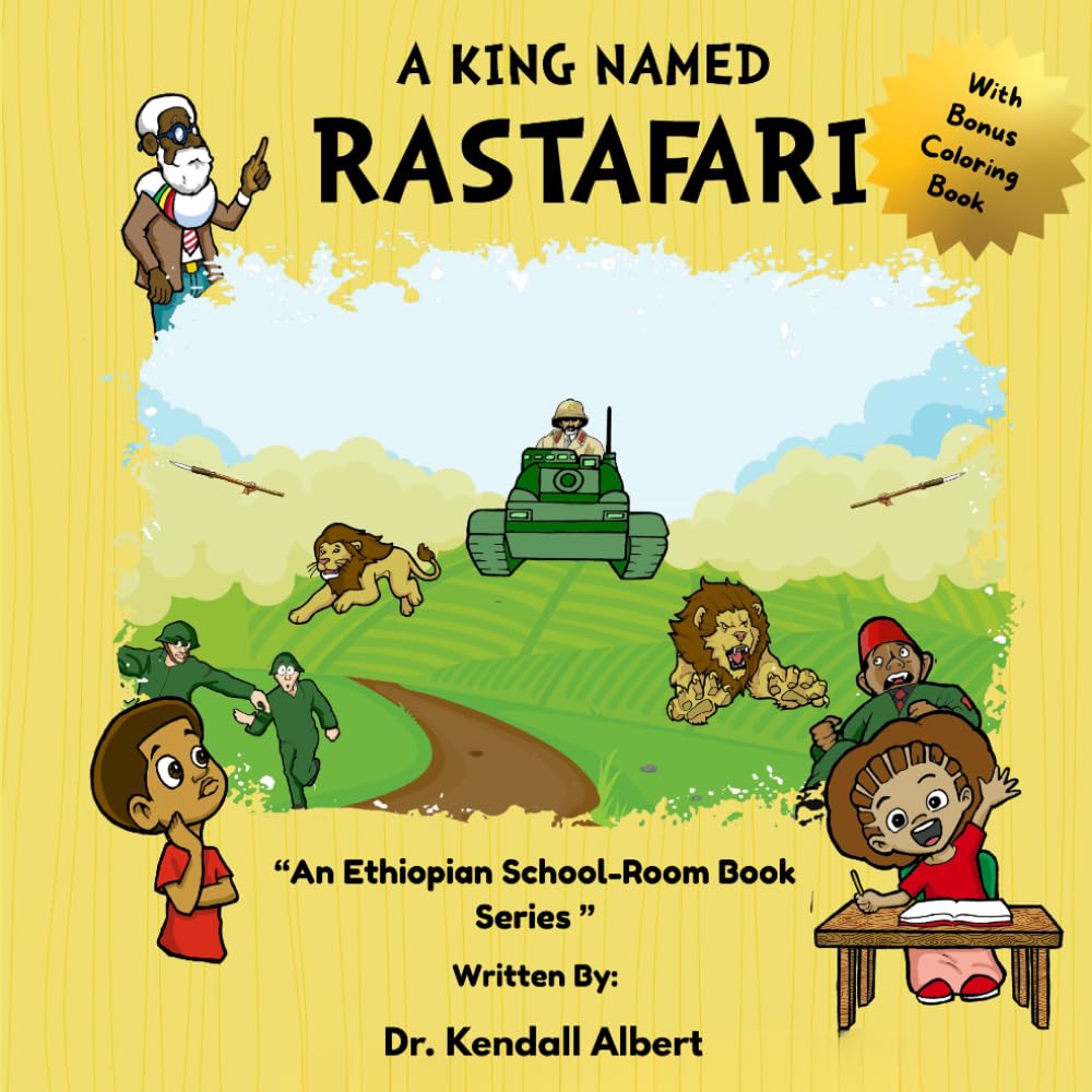 A King named Rastafari: An Ethiopian School-Room Book Series (Ethiopian School Room Children's Book Series)