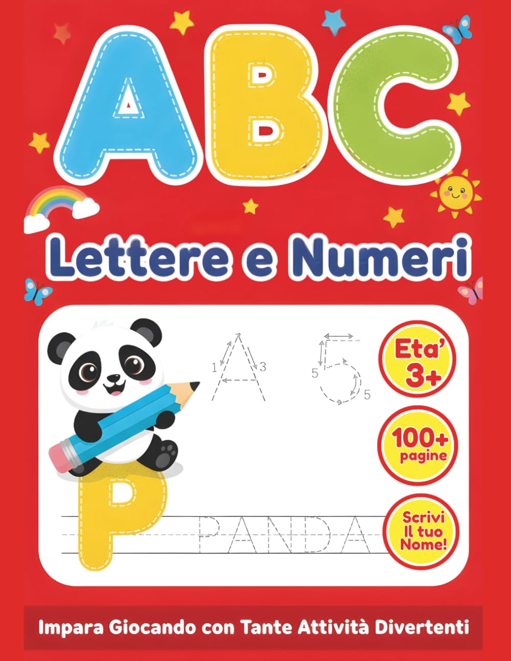 ABC Lettere e Numeri: Ricalcare lettere e numeri | Imparare a scrivere l'alfabeto | Libro di attività per bambini età 3+.