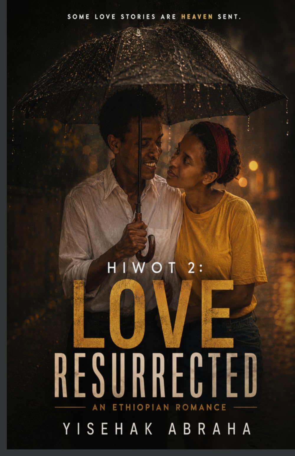 HIWOT 2: LOVE RESURRECTED: AN ETHIOPIAN ROMANCE