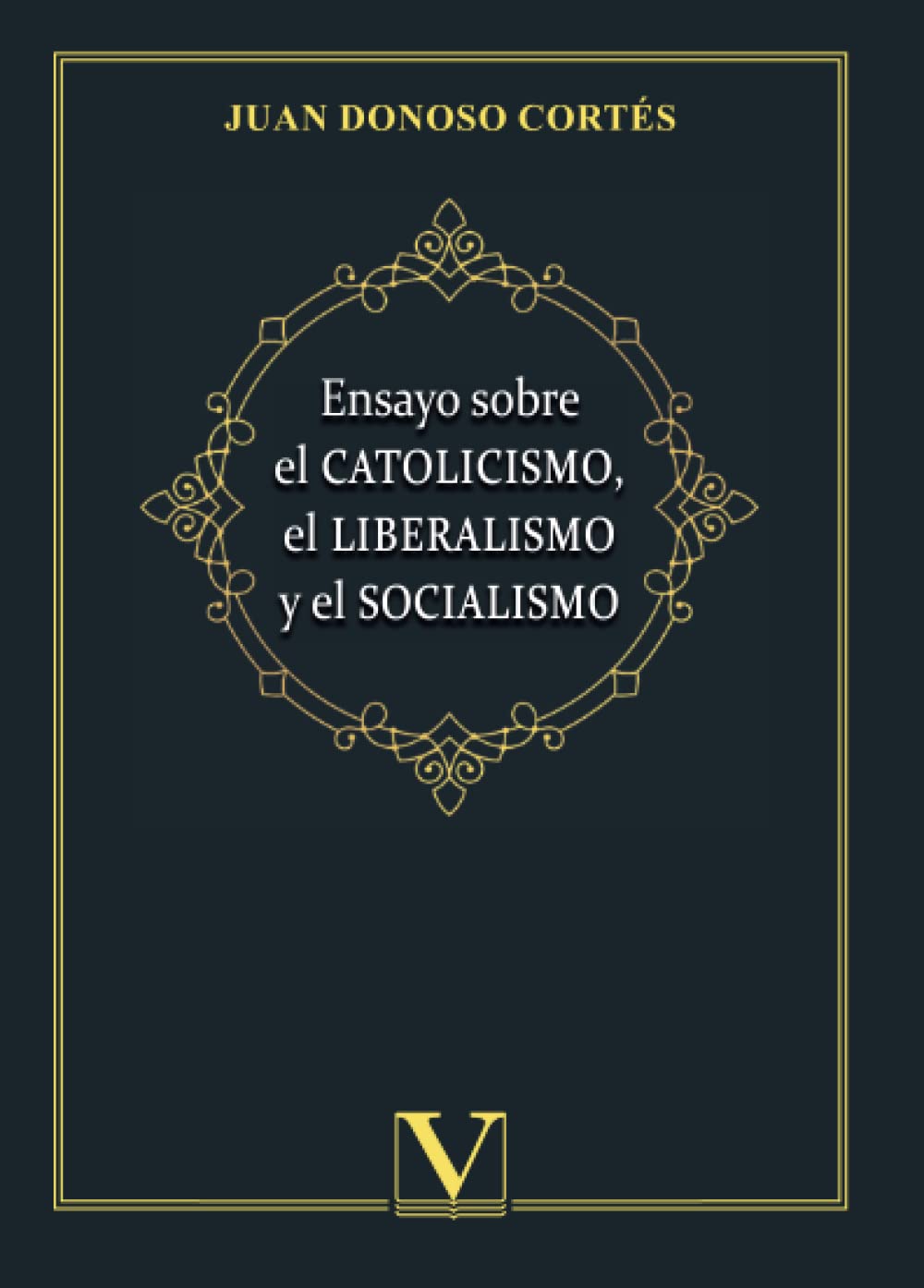 Ensayo sobre el catolicismo, el liberalismo y el socialismo: 1
