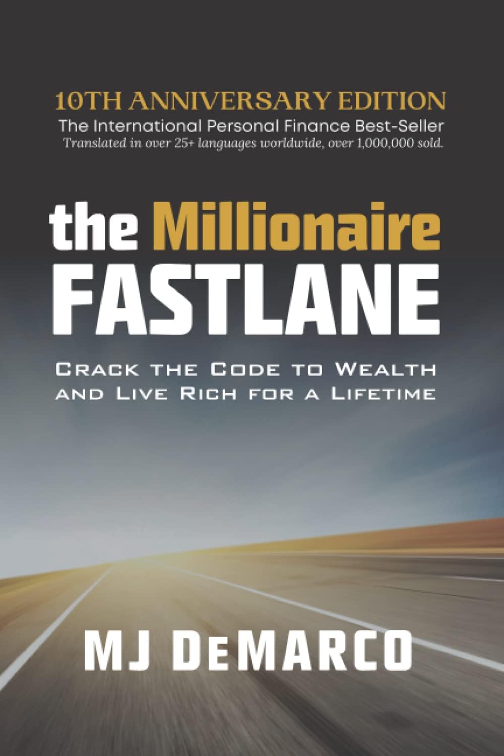 The Millionaire Fastlane: Crack The Code To Wealth And Live Rich For A Lifetime