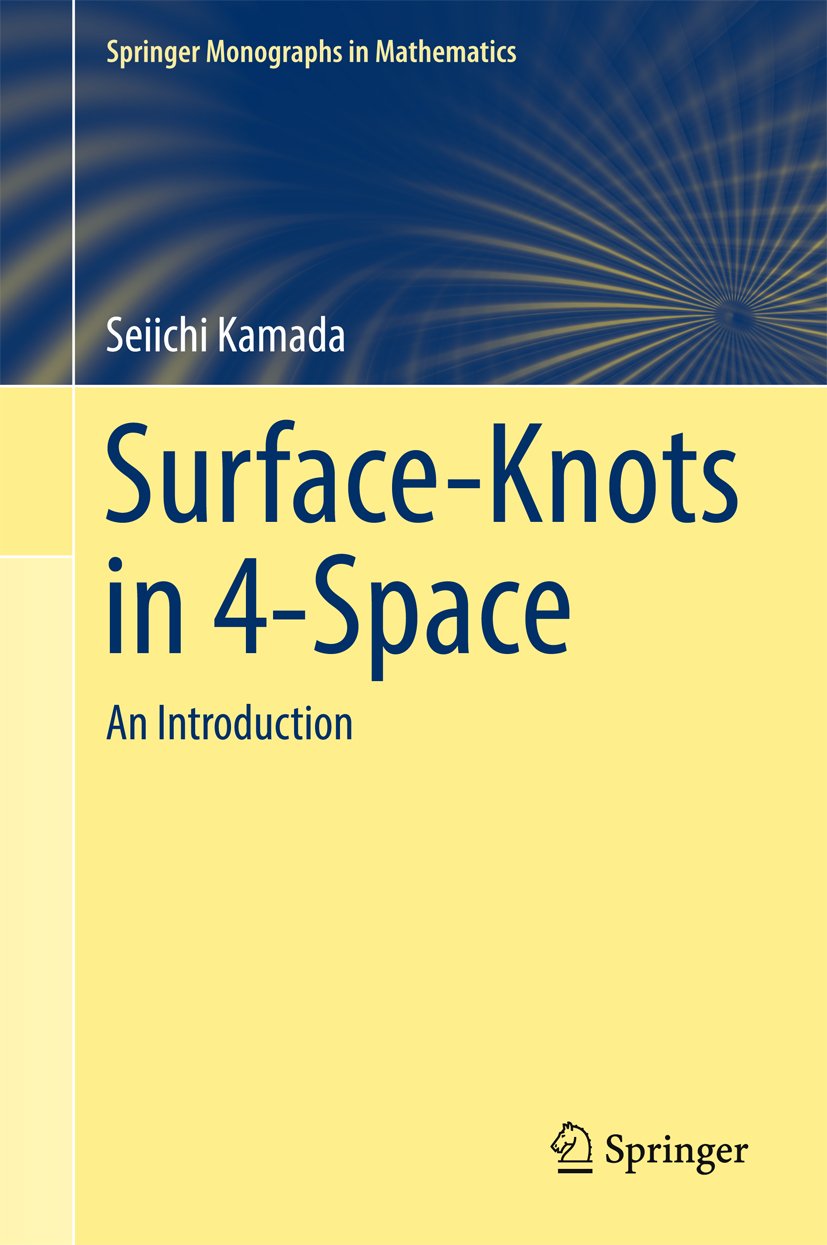 Surface-Knots in 4-Space: An Introduction (Springer Monographs in Mathematics)