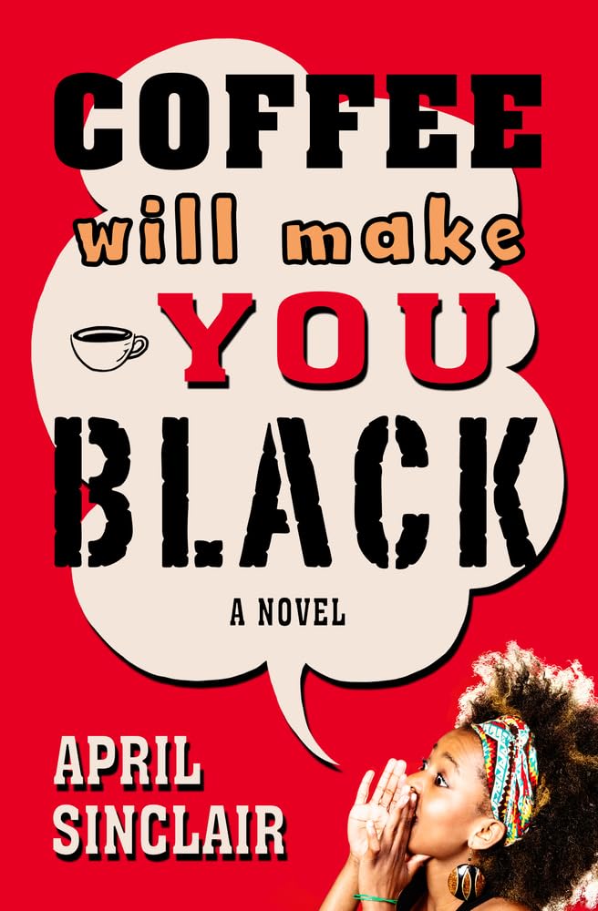 Coffee Will Make You Black: A Novel (Stevie Stevenson)