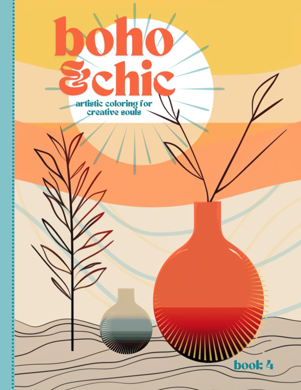 Boho & Chic Therapeutic Series: Artistic Coloring for the Creative Soul: 58 Whimsical Patterns for Stylish Ceramics - Coloring Pages for All Ages - Single-Sided Pages - Book 4