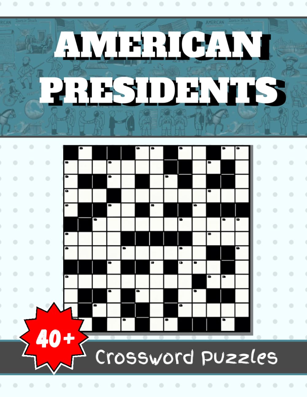 American Presidents Crossword Puzzles: 8.5 x 11-in Compilation of Themed Word Challenges