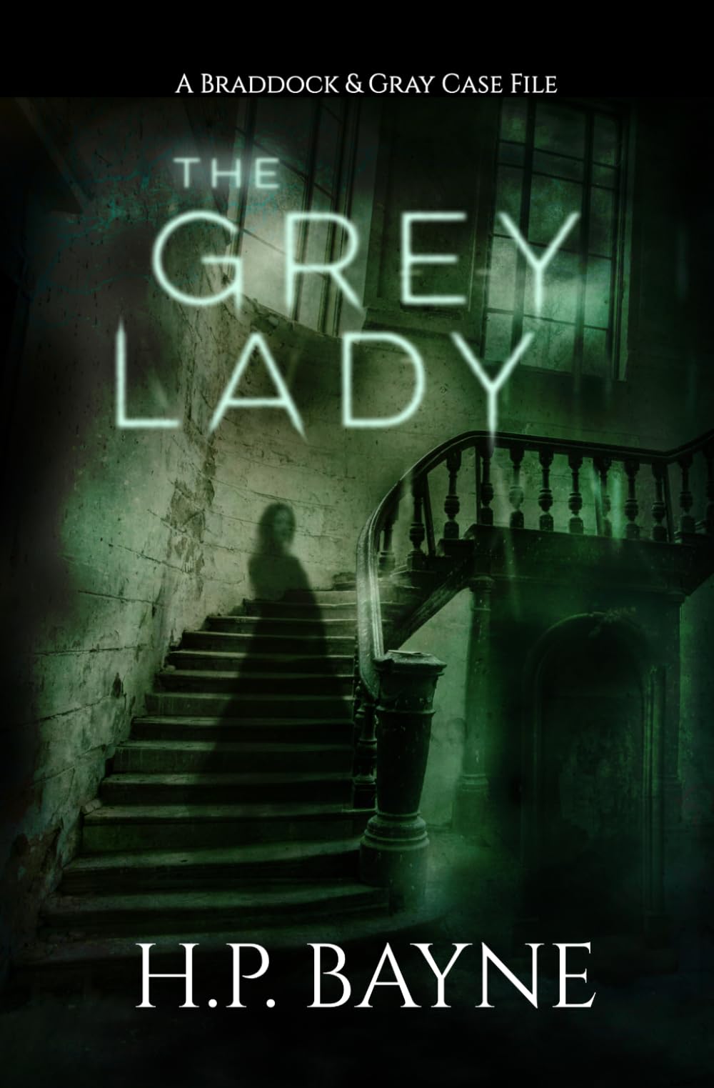 The Grey Lady (The Braddock & Gray Case Files)