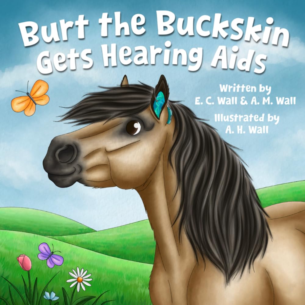 Burt the Buckskin Gets Hearing Aids (The Adventures of Eddie and Charlie)