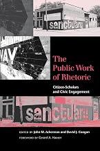 The Public Work of Rhetoric: Citizen-Scholars and Civic Engagement (Studies in Rhetoric/Communication)