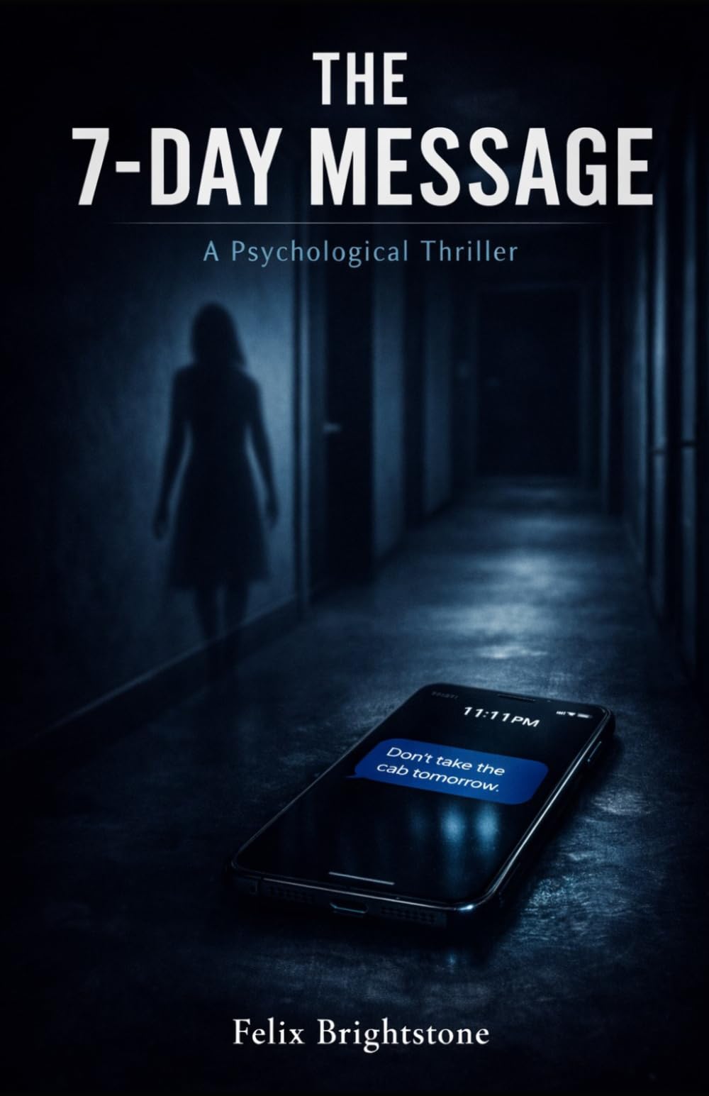 The 7-Day Message: A Psychological Thriller