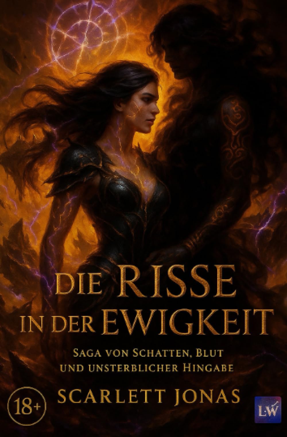 Die Risse in der Ewigkeit - Saga von Schatten, Blut und unsterblicher Hingabe Scarlett