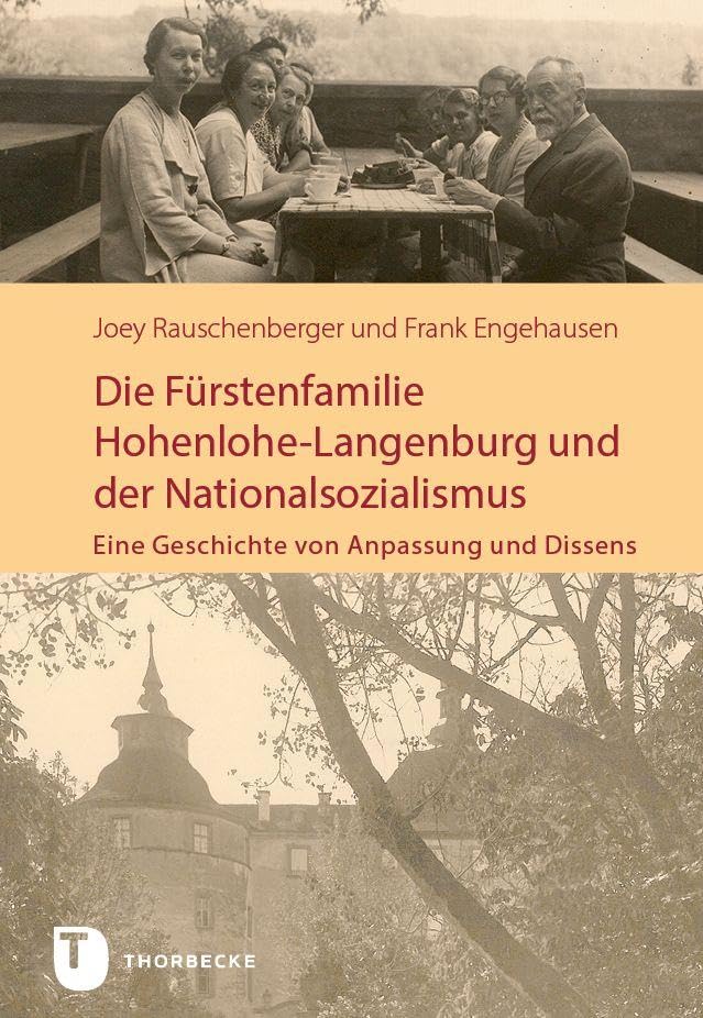 Die Fürstenfamilie Hohenlohe-Langenburg und der Nationalsozialismus: Eine Geschichte von Anpassung und Dissens