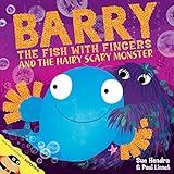 Barry the Fish with Fingers and the Hairy Scary Monster