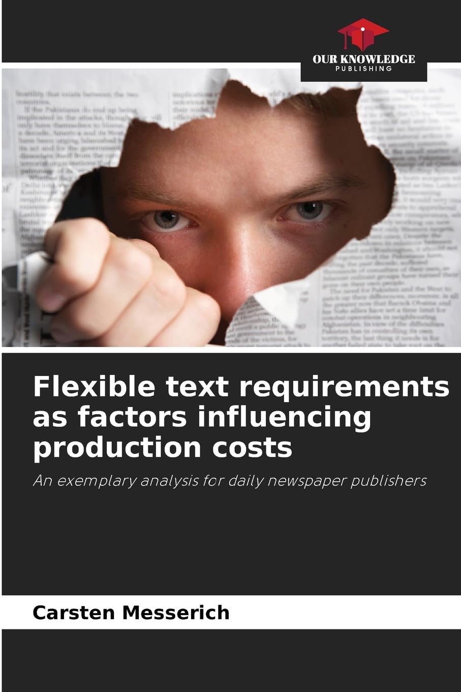 Flexible text requirements as factors influencing production costs: An exemplary analysis for daily newspaper publishers