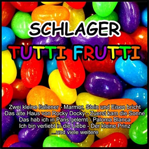 Schlager Tutti Frutti von VARIOUS ARTISTS bei Amazon Music Amazon.de