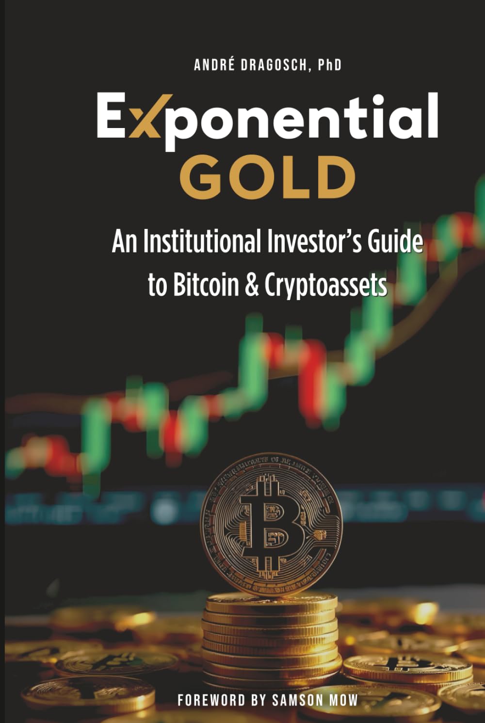 Exponential Gold: An Institutional Investor's Guide to Bitcoin & Cryptoassets