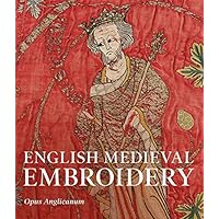 English Medieval Embroidery