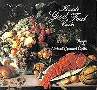 Kinsale Good Food Circle: Recipes From Ireland's Gourmet Capital 0951001817 Book Cover