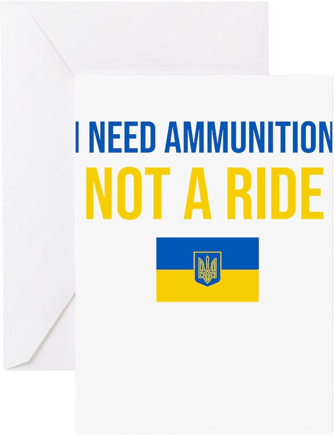 CafePress I Need Ammunition Not A Ride Ukrain Greeting Cards Greeting Card (20-pack), Note Card with Blank Inside, Birthday Card Glossy