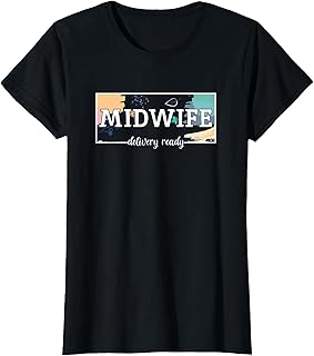 Midwife Delivery Ready Midwifery Hospital Pregnancy Obgyn T-Shirt