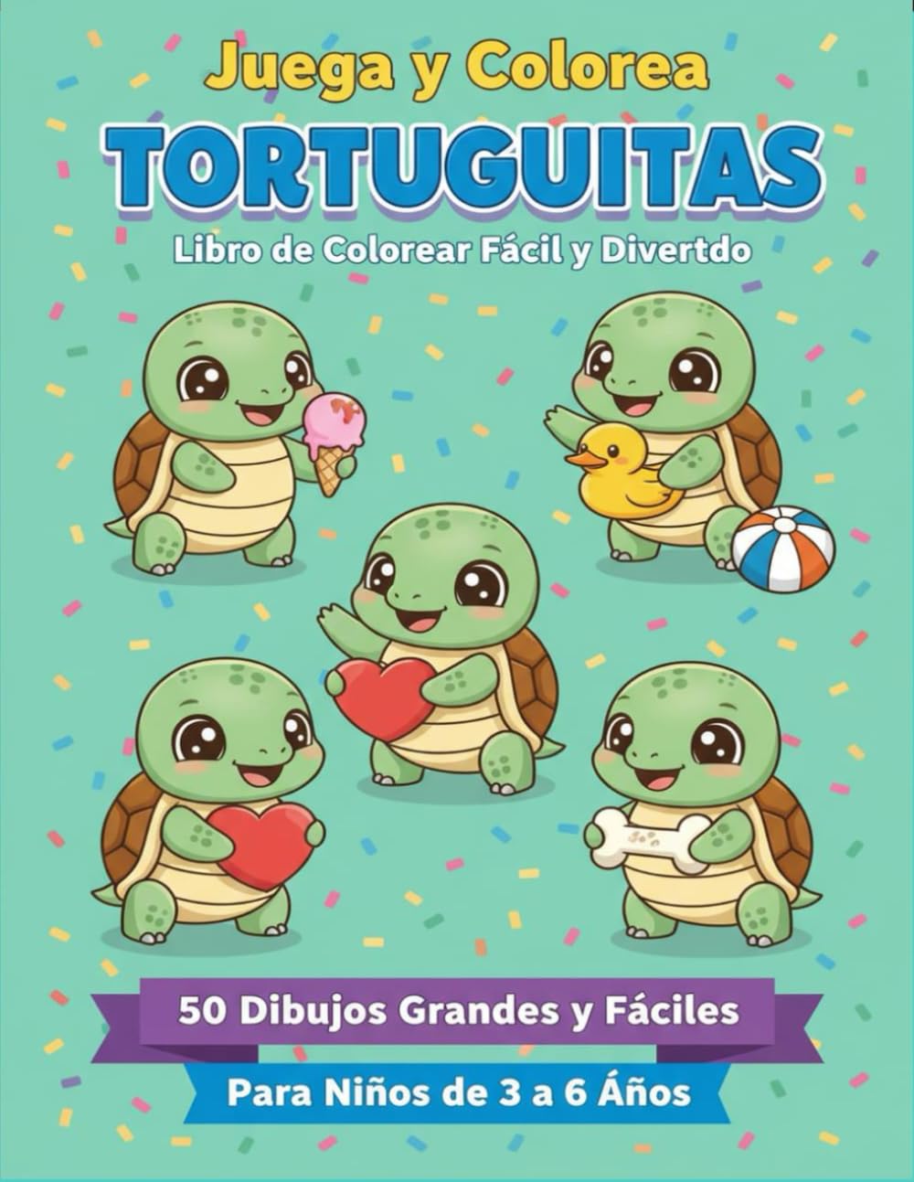 Libro de Colorear de Tortugas para Niños: 50 Adorables Ilustraciones de Tortugas para Colorear | Actividades Creativas para Niños de 3 a 6 Años: Libro ... Kawaii de Tortugas Marinas y Terrestres.