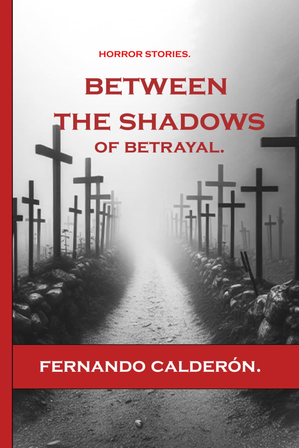 BETWEEN THE SHADOWS OF BETRAYAL