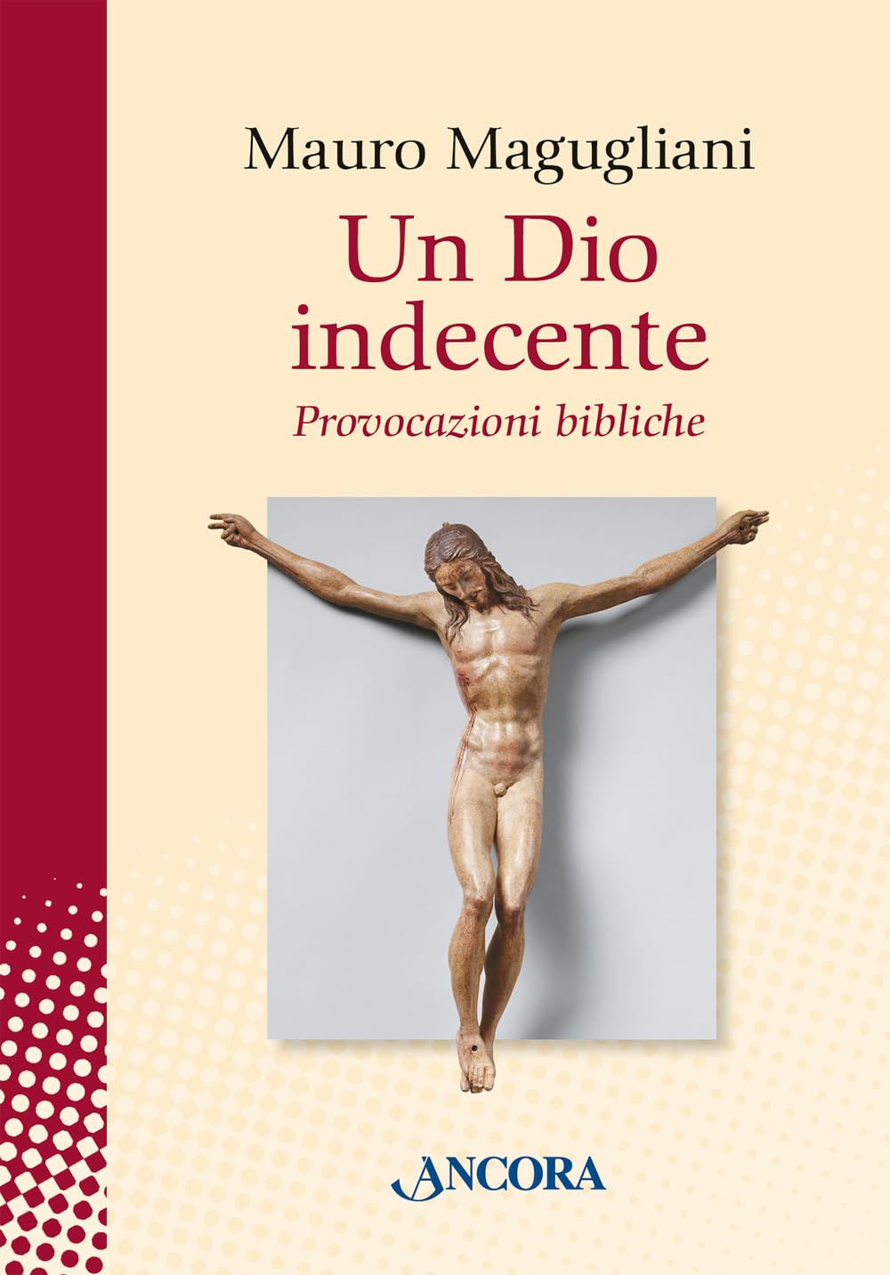 Un Dio Indecente. Provocazioni Bibliche - 4