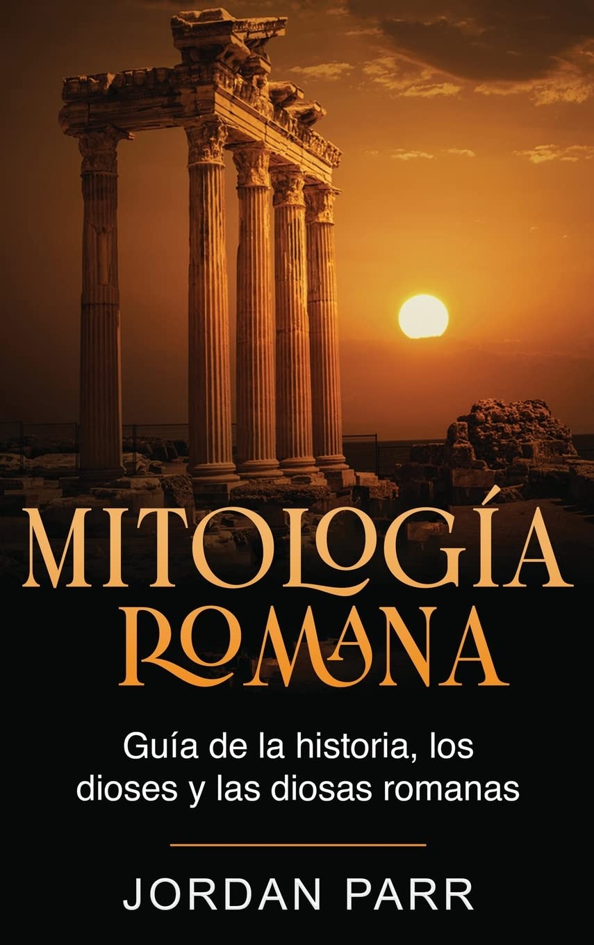 Mitología romana: Guía de la historia, los dioses y las diosas romanas ...