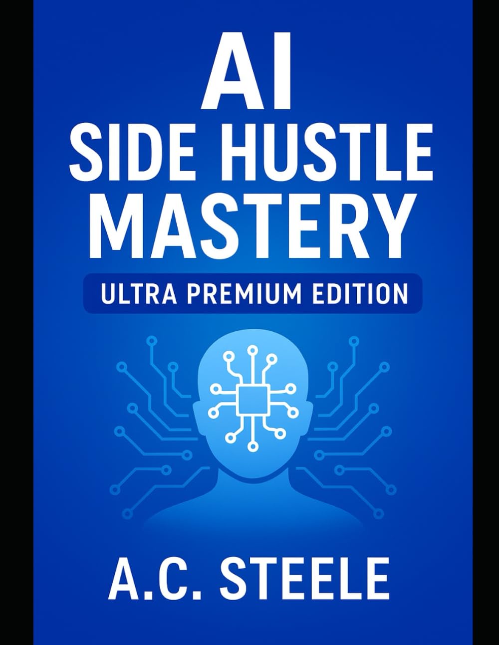 AI Wealth Blueprint: Build Automated Digital Income Streams with Zero Experience (AI Passive Income Playbook)