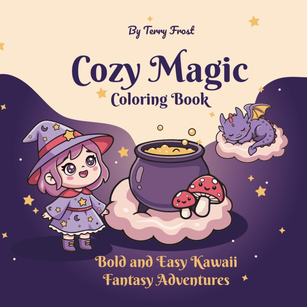 Cozy Magic Coloring Book: Bold and Easy Kawaii Fantasy Adventures (Cozy Kawaii Adventures)