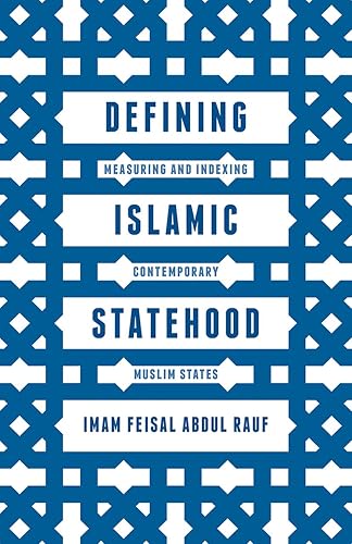 Defining Islamic Statehood: Measuring and Indexing Contemporary Muslim States