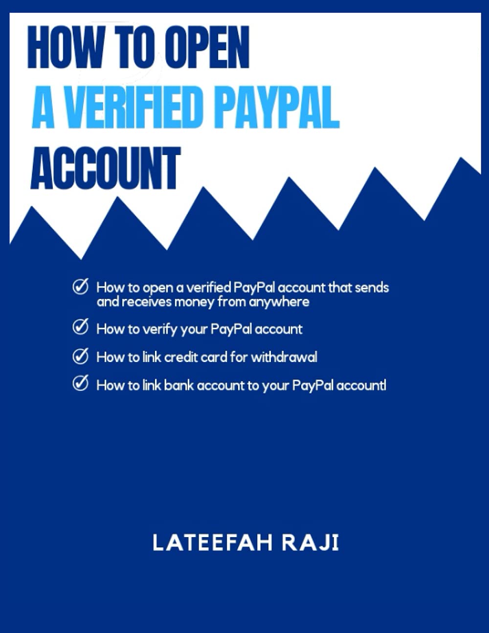 How To Open Verified PayPal Account: How To Open Verified PayPal Account That Sends And Receives Funds For US And Non US Citizens