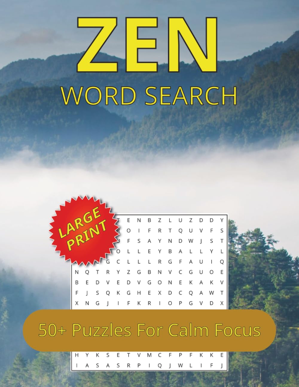 Zen Word Search Puzzle Book: Large Print Word Searches About Mindfulness, Tranquility and Serenity | 8.5x11 inches, 110 pages | 50+ Puzzles for Calm Focus