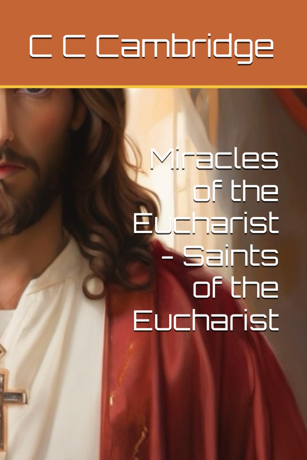 Miracles of the Eucharist - Saints of the Eucharist