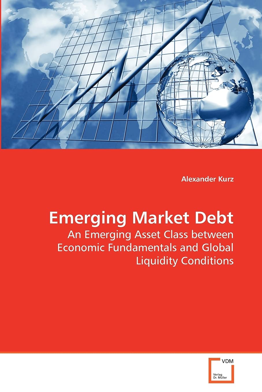 Emerging Market Debt: An Emerging Asset Class between Economic Fundamentals and Global Liquidity Conditions