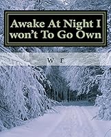 Awake At Night I won't To Go Own 1511520922 Book Cover