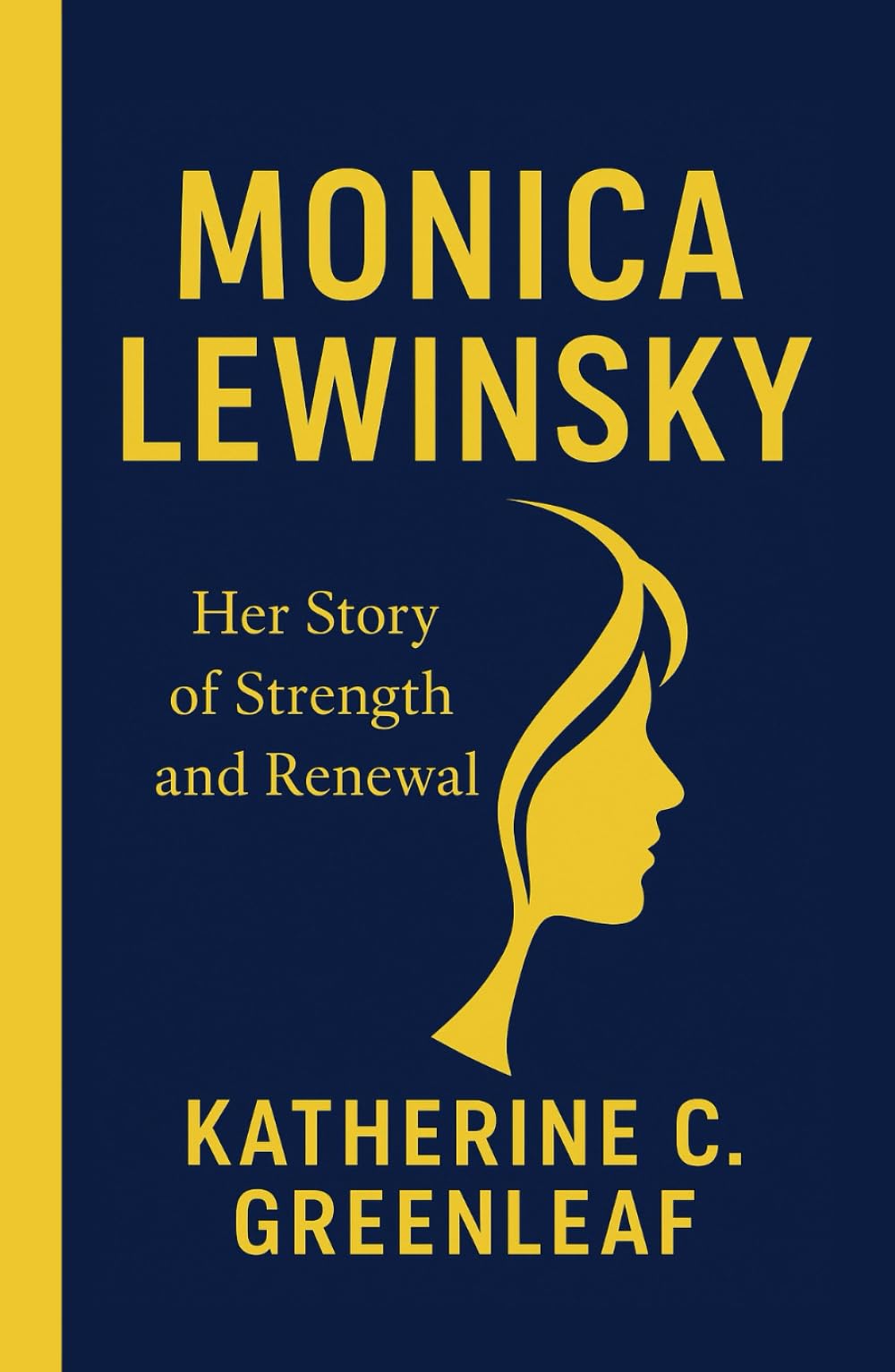 MONICA LEWINSKY: Her Story of Strength and Renewal