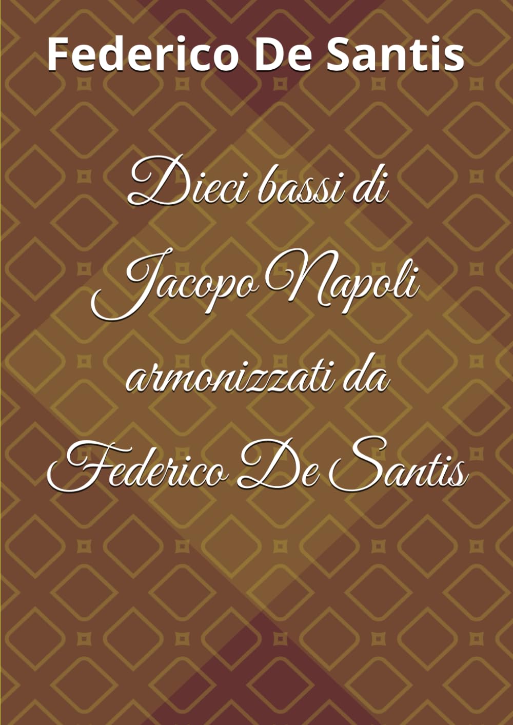 Dieci bassi di Jacopo Napoli armonizzati da Federico De Santis