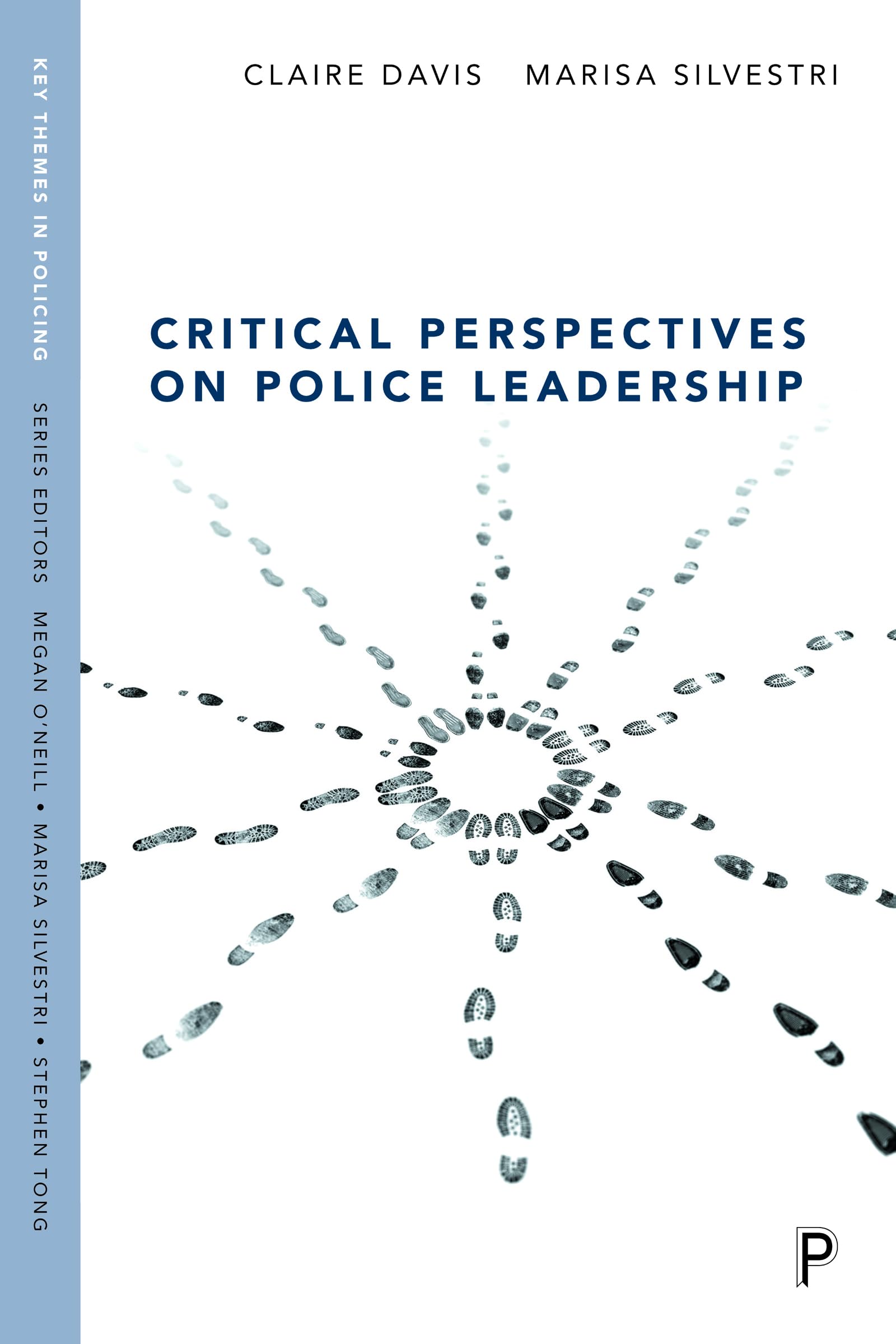 Critical Perspectives on Police Leadership (Key Themes in Policing)