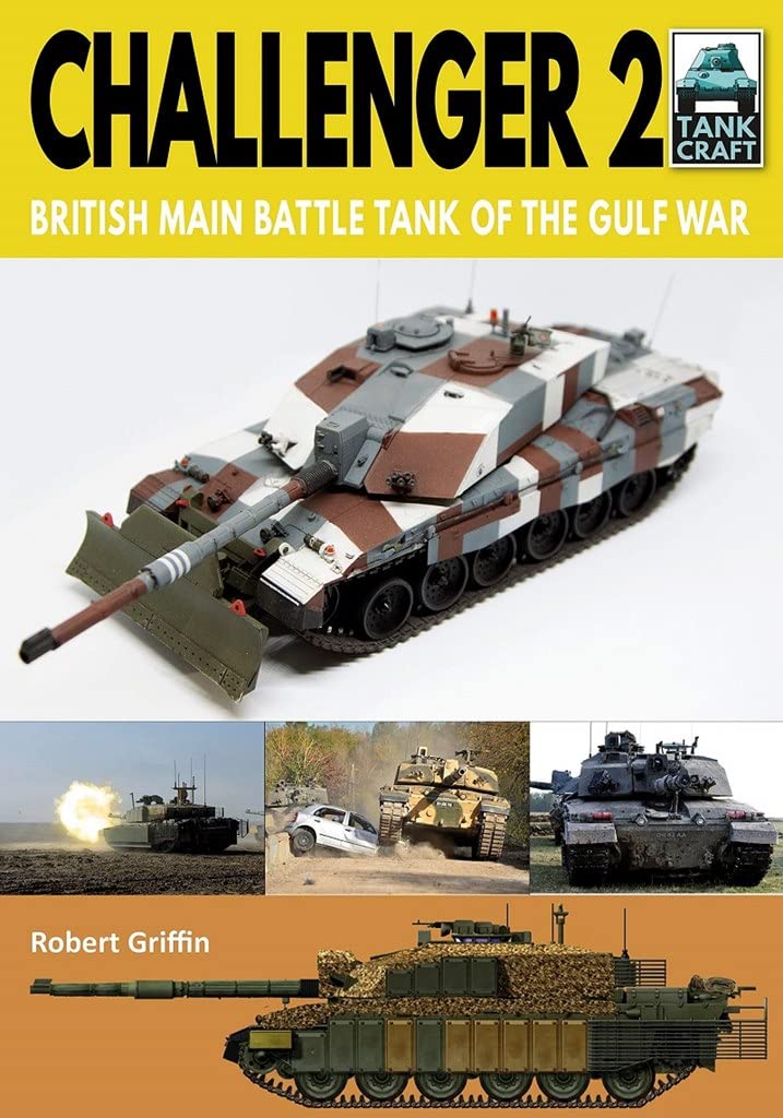 Challenger 2: British Main Battle Tank of the Gulf  by Robert Griffin PAPERBACK